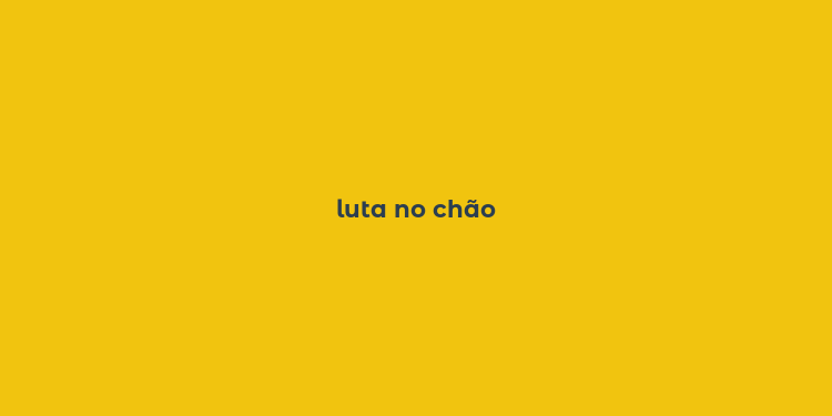 luta no chão