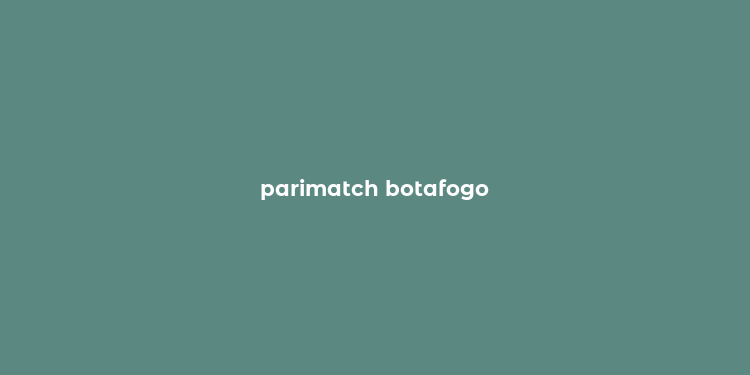 parimatch botafogo