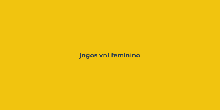 jogos vnl feminino