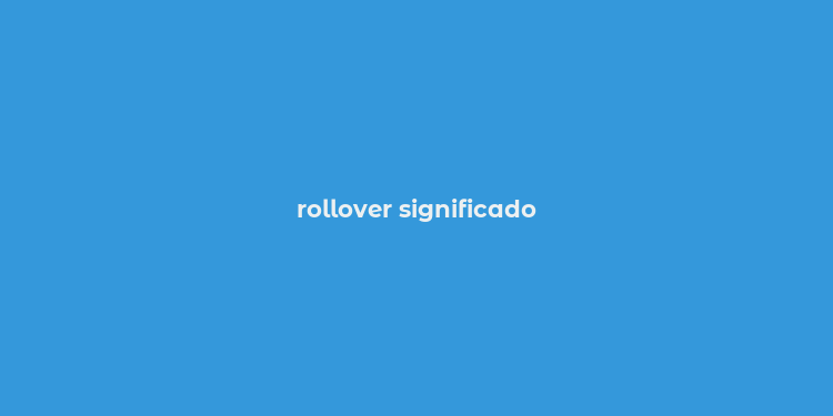 rollover significado