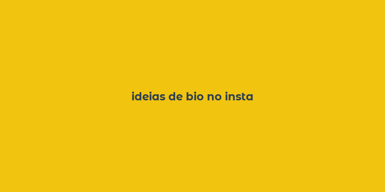 ideias de bio no insta