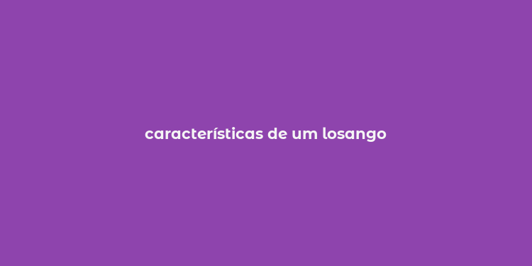 características de um losango