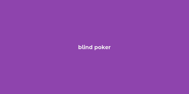 blind poker