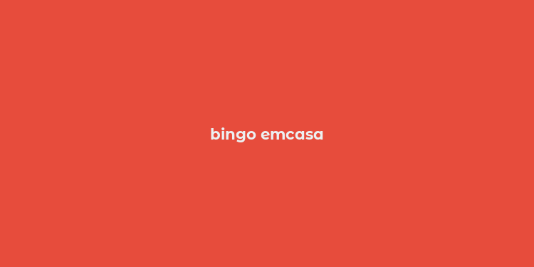 bingo emcasa