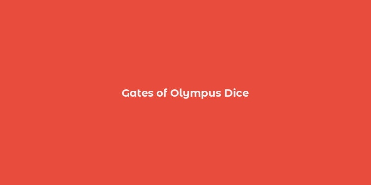 Gates of Olympus Dice