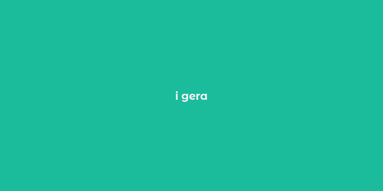 i gera