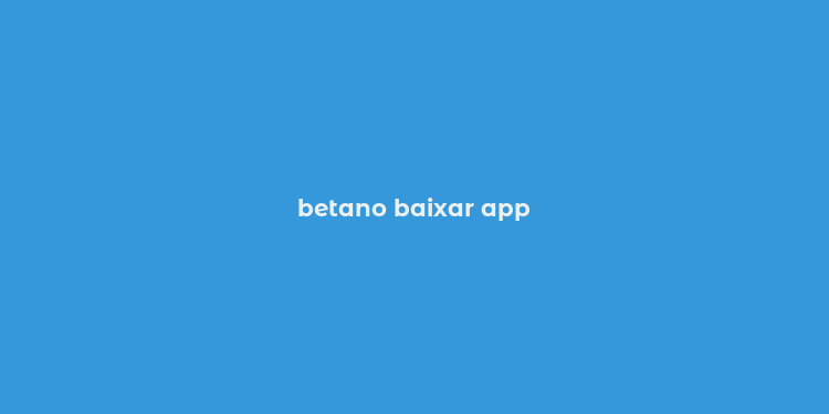 betano baixar app