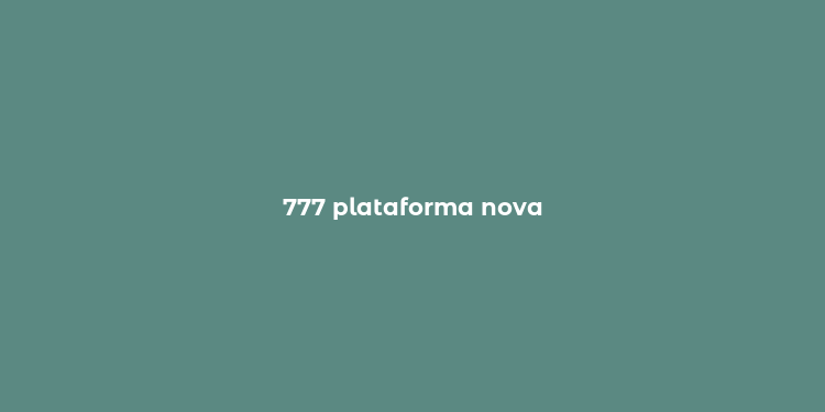 777 plataforma nova