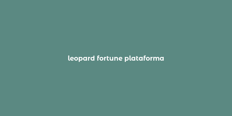 leopard fortune plataforma