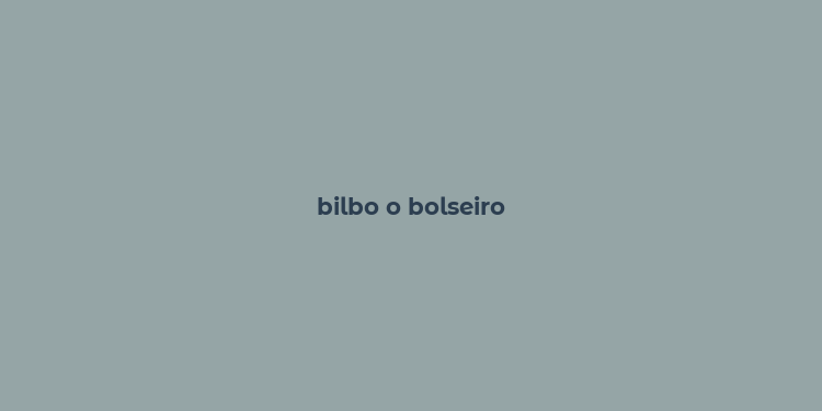 bilbo o bolseiro