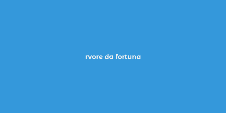 rvore da fortuna