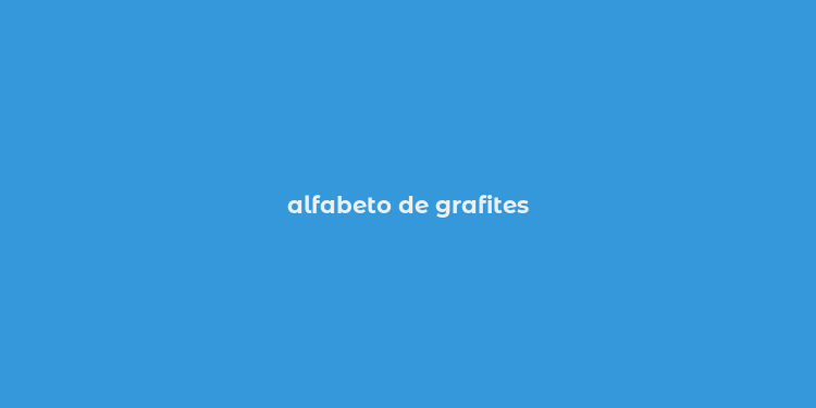 alfabeto de grafites