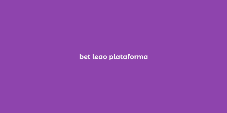 bet leao plataforma