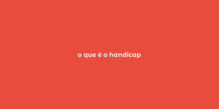 o que é o handicap