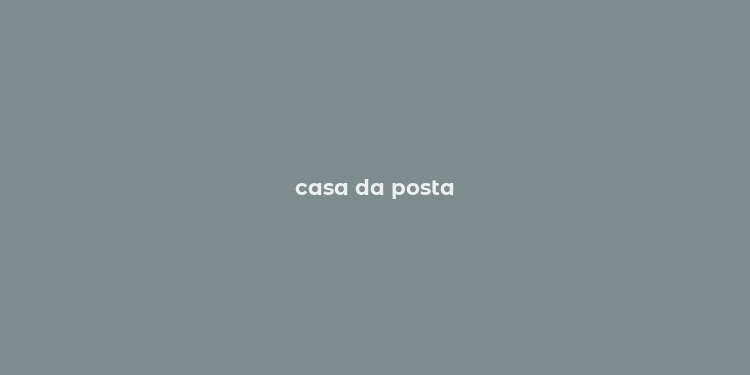 casa da posta