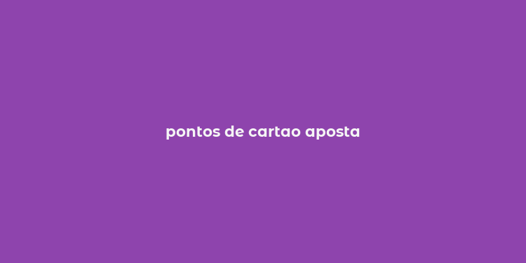 pontos de cartao aposta