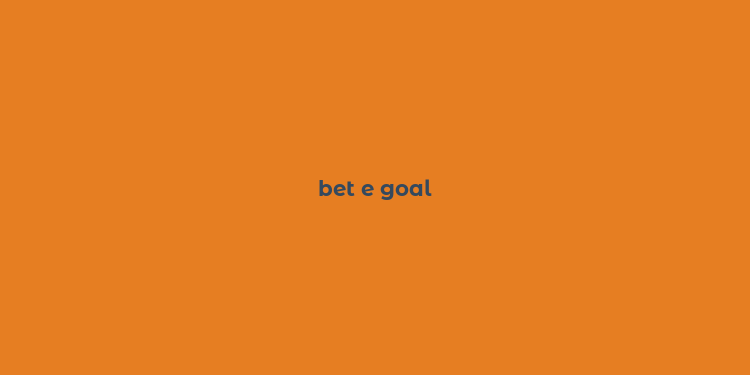 bet e goal