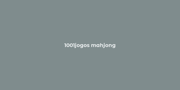 1001jogos mahjong