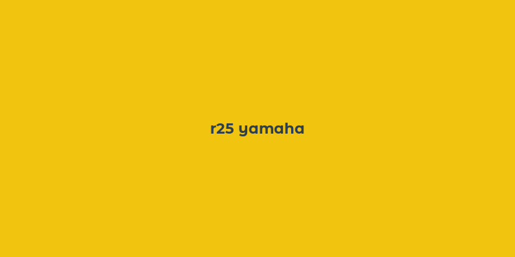 r25 yamaha