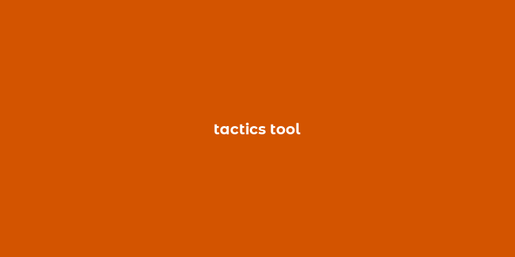 tactics tool