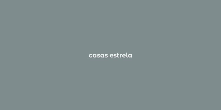 casas estrela