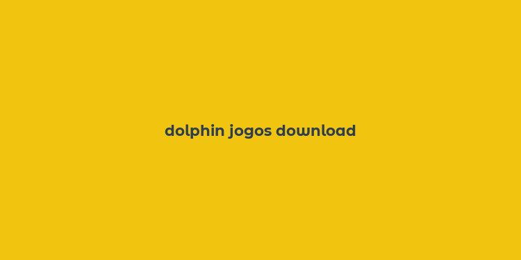 dolphin jogos download