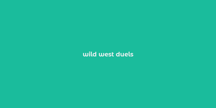 wild west duels