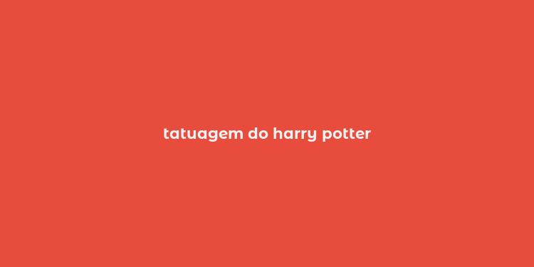 tatuagem do harry potter