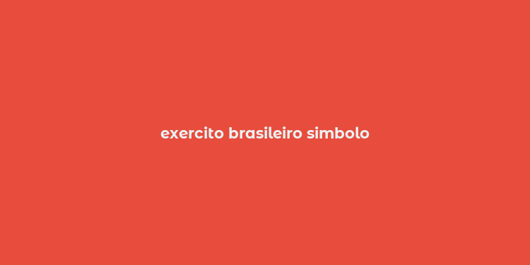 exercito brasileiro simbolo