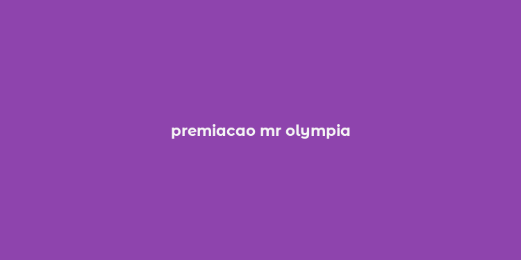 premiacao mr olympia