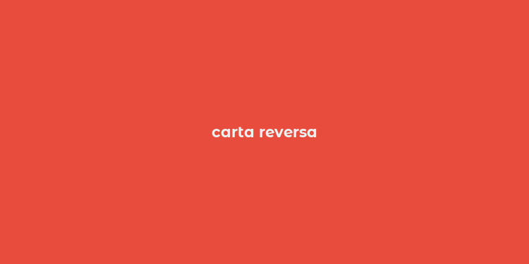 carta reversa