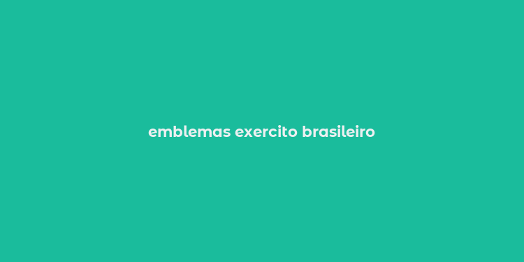 emblemas exercito brasileiro