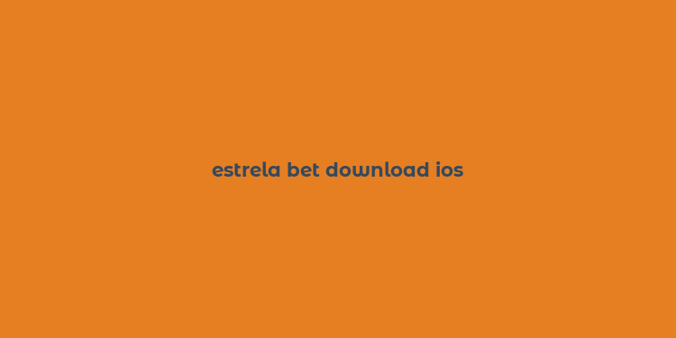 estrela bet download ios