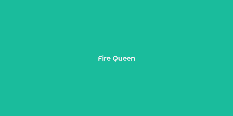 Fire Queen