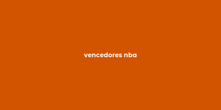 vencedores nba