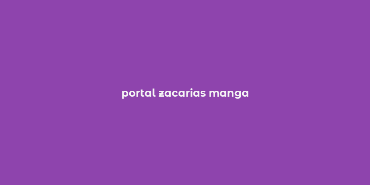 portal zacarias manga