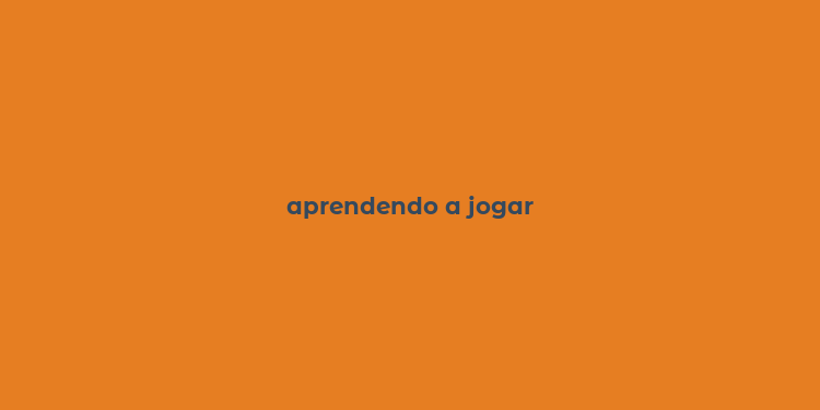 aprendendo a jogar