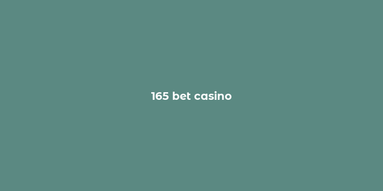 165 bet casino