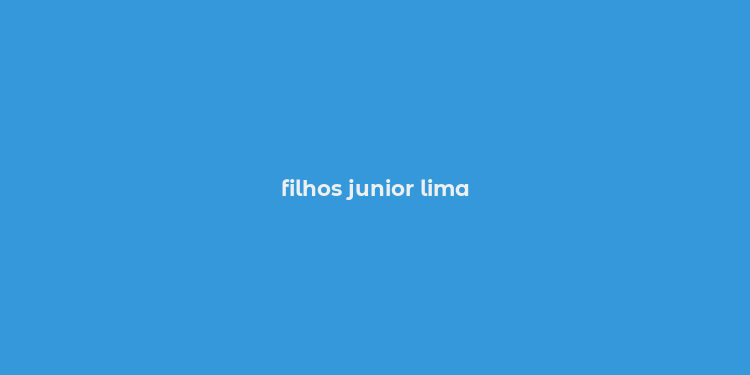 filhos junior lima