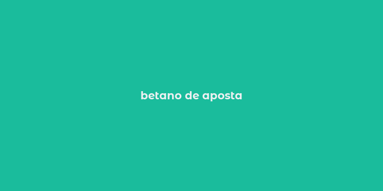 betano de aposta