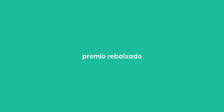 premio rebaixado