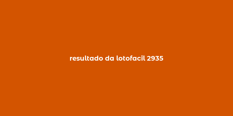 resultado da lotofacil 2935