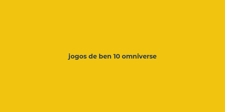 jogos de ben 10 omniverse