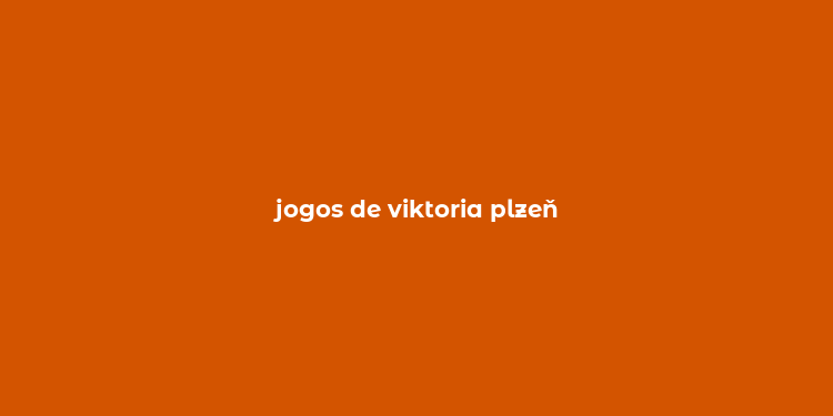 jogos de viktoria plzeň