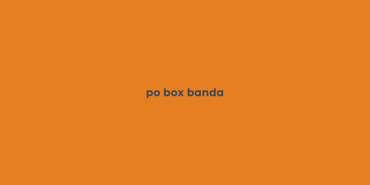 po box banda