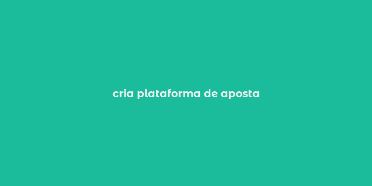 cria plataforma de aposta