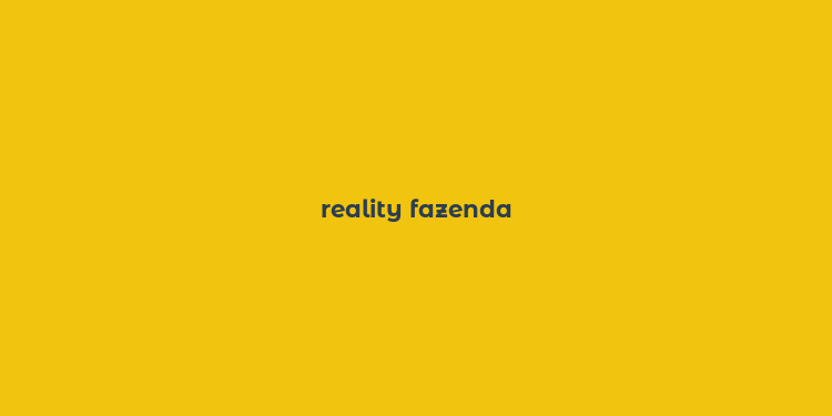 reality fazenda