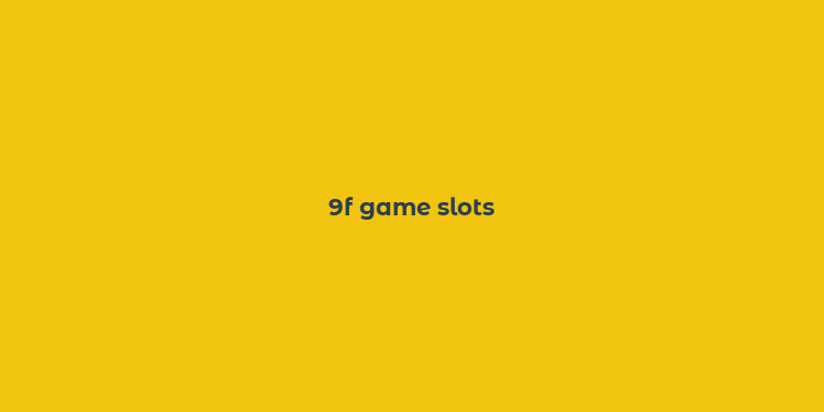 9f game slots