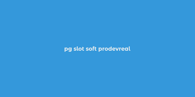 pg slot soft prodevreal