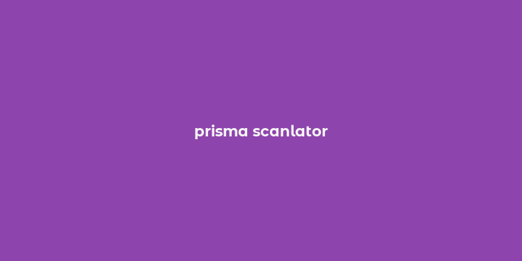 prisma scanlator